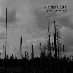 Deadlife (SWE) : From Tears to Ashes